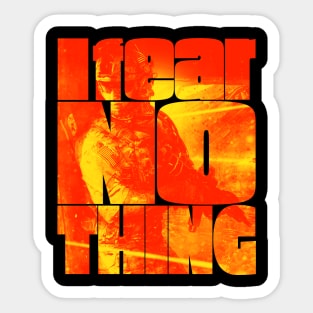 I Fear Nothing Soldier in Action Sticker